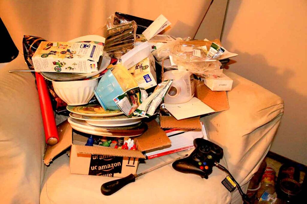 Clean up messes to increase happiness in your life.